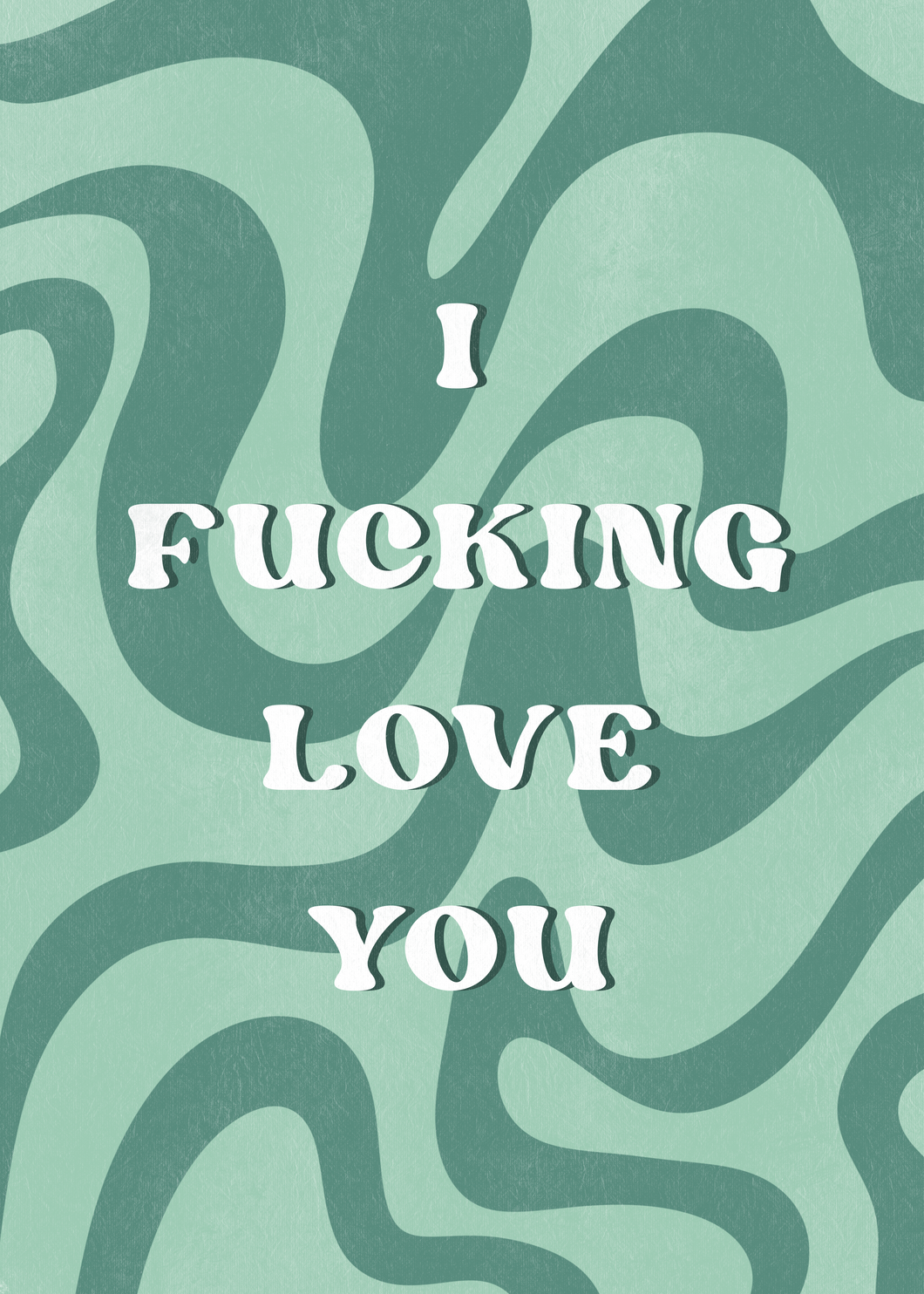 Fucking Love You Greeting Card